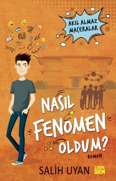 Nasıl Fenomen Oldum? (Akıl Almaz Maceralar)