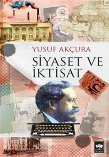 Siyaset ve İktisat, Yusuf Akçura
