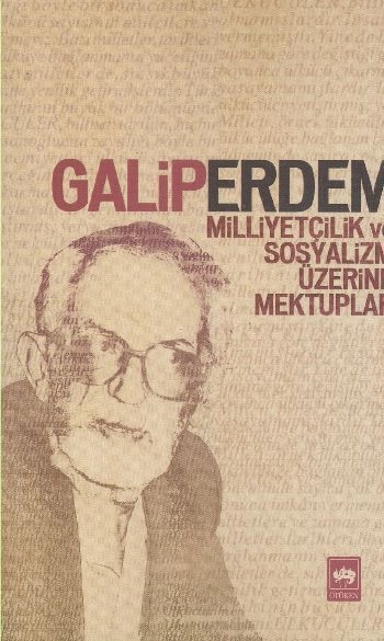 Milliyetçilik ve Sosyalizm Üzerine Mektuplar, Galip Erdem