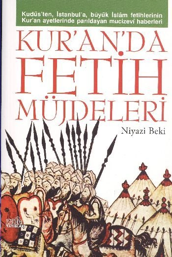 Kur'an'da Fetih Müjdeleri, Niyazi  Beki