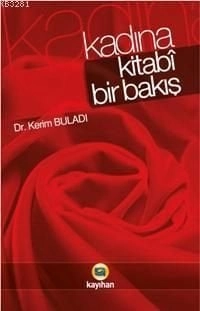 Kadına Kitabi Bir Bakış, Kerim Buladı