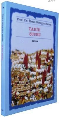 Tarih Şuuru, İhsan Süreyya Sırma