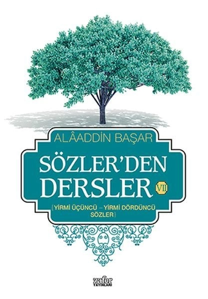 Sözler'den Dersler - 7, Alaaddin Başar