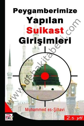 Peygamberimize (s,a,v,) Yapılan Suikast Girişimleri