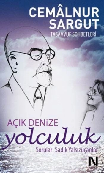 Açık Denize Yolculuk, Cemalnur Sargut