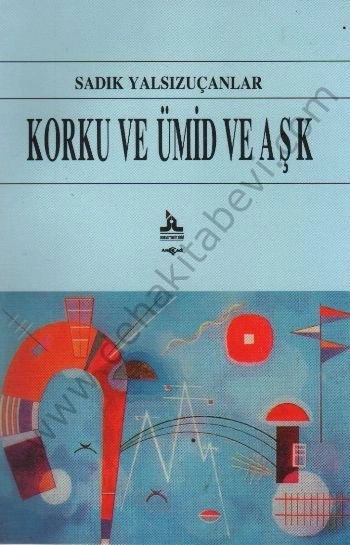 Korku ve Ümid ve Aşk