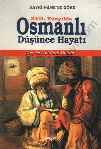 XVII. Yüzyılda Osmanlı Düşünce Hayatı - Ali Fuat Bilkan
