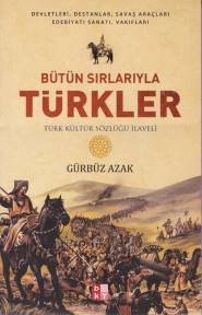 Bütün Sırlarıyla Türkler