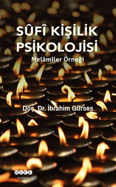 Sufi Kişilik Psikolojisi Melamiler Örneği, İbrahim Gürses