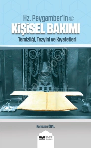 Hz. Peygamber'in (SAS) Kişisel Bakımı; (Temizliği, Tezyini ve Kıyafetleri)