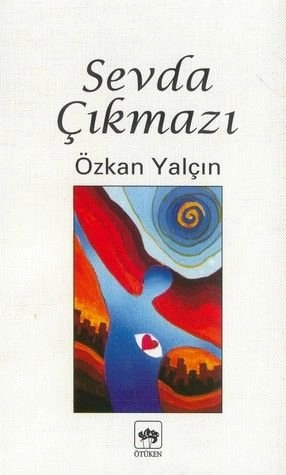 Sevda Çıkmazı, Özkan Yalçın