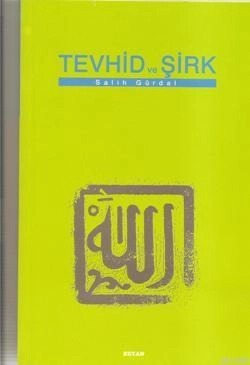 Tevhid ve Şirk (Küçük Boy), Salih Gürdal