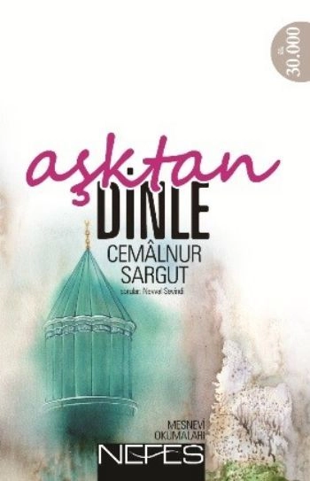 Aşktan Dinle, Cemalnur Sargut