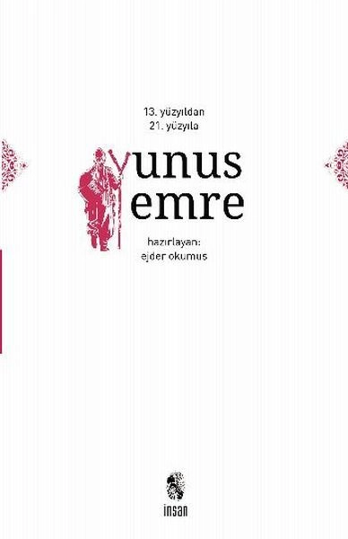 13. Ve 14. Yüzyıldan 21. Yüzyıla Yunus Emre, İnsan Yayınları