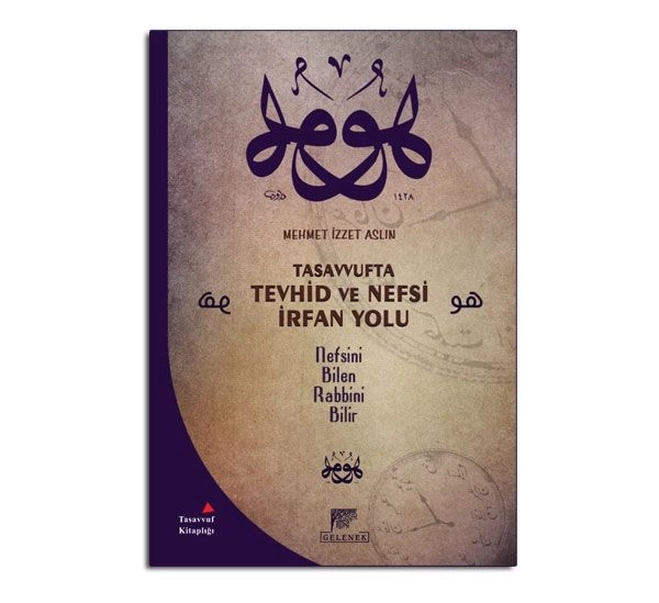 Tasavvufta Tevhid Ve Nefsi İrfan Yolu, Mehmet İzzet Aslın