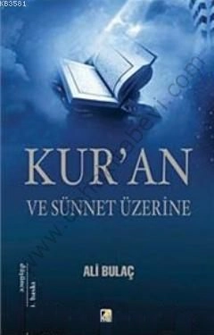 Kur’an ve Sünnet Üzerine, Ali Bulaç