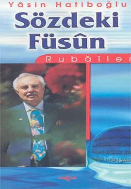 Sözdeki Füsun, Rubailer