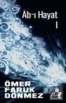 Ab-ı Hayat - Ömer Faruk Dönmez