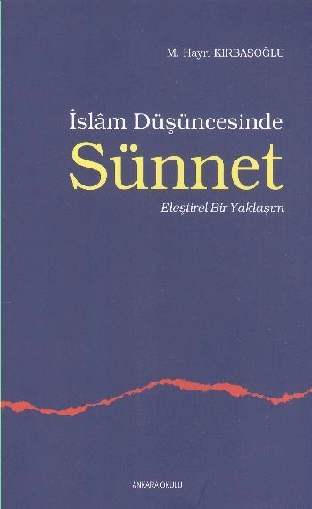 İslam Düşüncesinde Sünnet 1, Ankara Okulu Yayınları