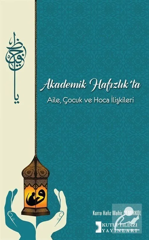 Akademik Hafızlıkta Aile, Çocuk Ve Hoca İlişkileri, Mahir Demirkol