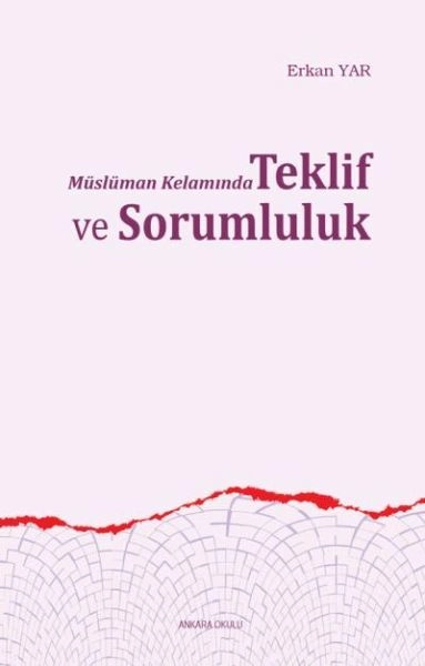 Müslüman Kelamında Teklif Ve Sorumluluk, Ankara Okulu Yayınları