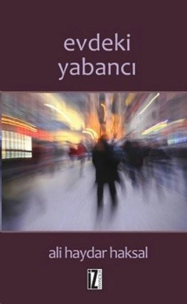 Evdeki Yabancı, Ali Haydar Haksal