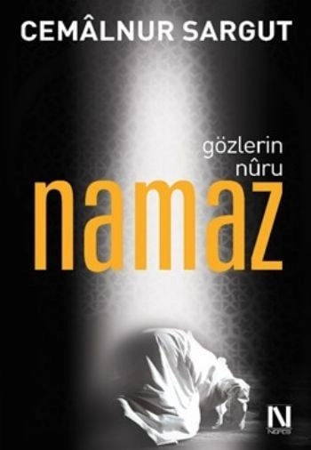 Gözlerin Nuru Namaz, Cemalnur Sargut