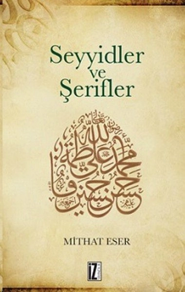 Seyyidler ve Şerifler - Mithat Eser