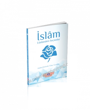 İslam Edebinden Seçmeler, Abdulfettah Ebu Gudde