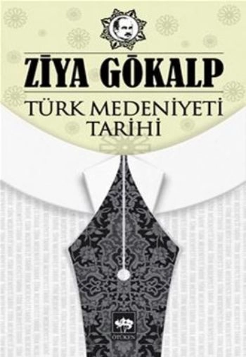 Türk Medeniyeti Tarihi, Ziya Gökalp