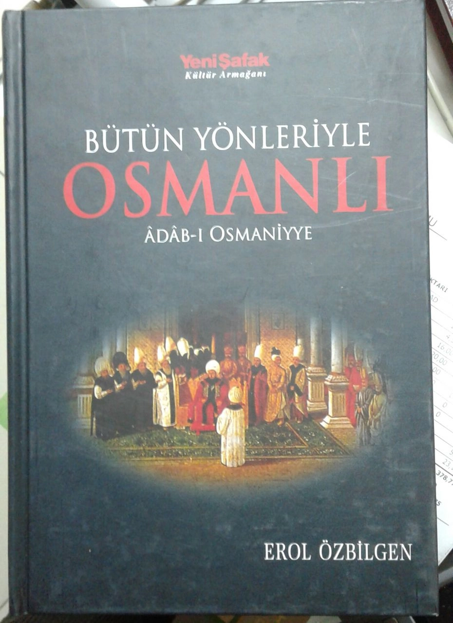 Bütün Yönleriyle Osmanlı, Adab-ı Osmaniyye, Erol Özbilgen