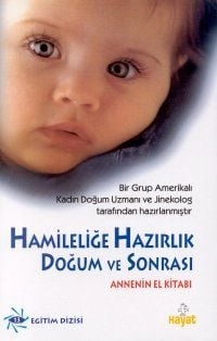 Hamileliğe Hazırlık Doğum ve Sonrası