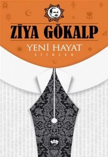 Yeni Hayat, Ziya Gökalp