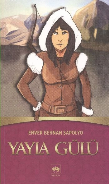 Yayla Gülü, Enver Behnan Şapolyo