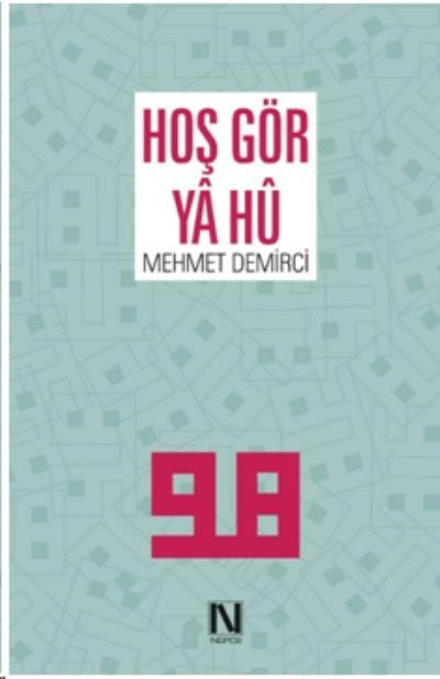 Hoş Gör Ya Hu, Mehmet Demirci