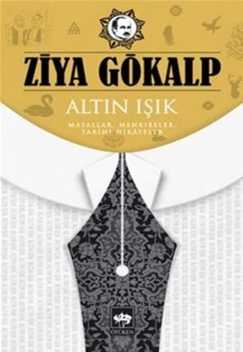 Altın Işık, Ziya Gökalp