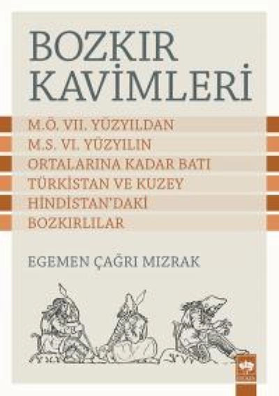 Bozkır Kavimleri, Egemen Çağrı Mızrak