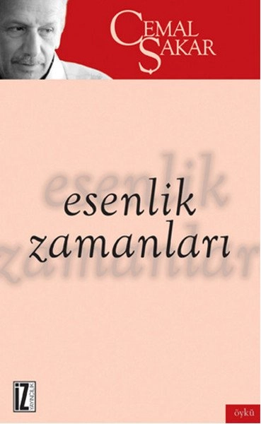 Esenlik Zamanları, Cemal Şakar, İz Yayıncılık