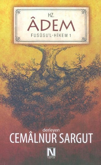 Hz. Adem - Fususu'l-Hikem 1, Cemalnur Sargut