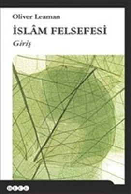 İslam Felsefesi: Giriş Oliver Leaman, Hece Yayınları