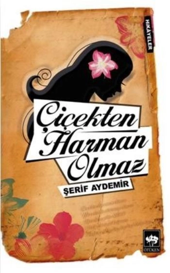 Çiçekten Harman Olmaz, Şerif Aydemir