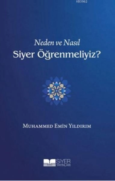 Neden ve Nasıl Siyer Öğrenmeliyiz?, Muhammed Emin Yıldırım