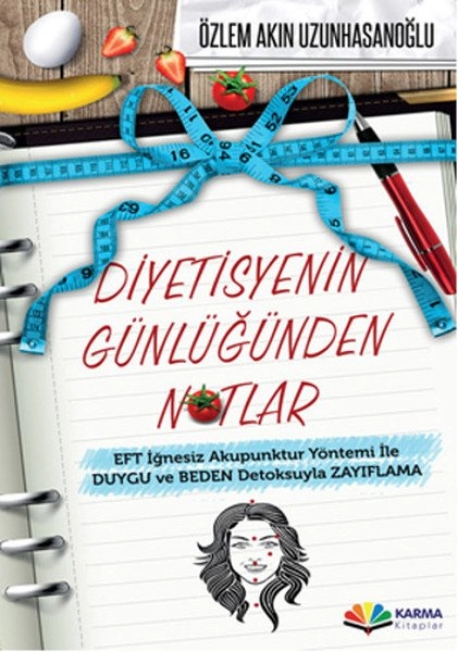 Diyetisyenin Günlüğünden Notlar EFT İğnesiz Akupuntur Yöntemi ile Duygu ve Beden Detoksuyla Zay