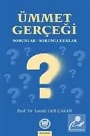 Ümmet Gerçeği; Sorunlar-Sorumluluklar