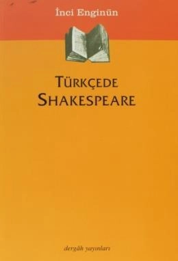 Türkçede Shakespeare, İnci Enginün