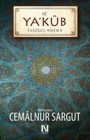 Hz. Ya'kub - Fusüsu'l Hikem 8, Cemalnur Sargut
