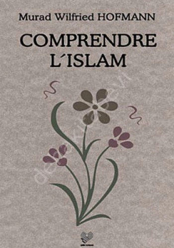 Comprendre L Islam ( Fransızca ), Murad Wilfried Hofmann