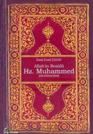 Allah'ın Resülü Hz. Muhammed (S.A.V.)