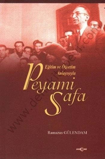 Eğitim ve Öğretim Anlayışıyla Peyami Safa - Ramazan Gülendam