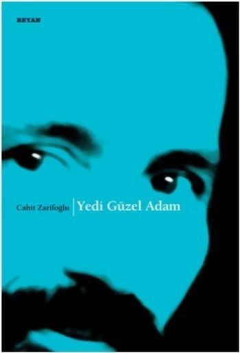 Yedi Güzel Adam, Cahit Zarifoğlu